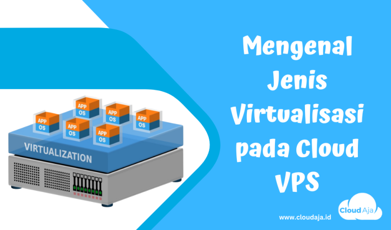 Jenis-Jenis Virtualisasi Yang Umum Digunakan Pada VPS Linux