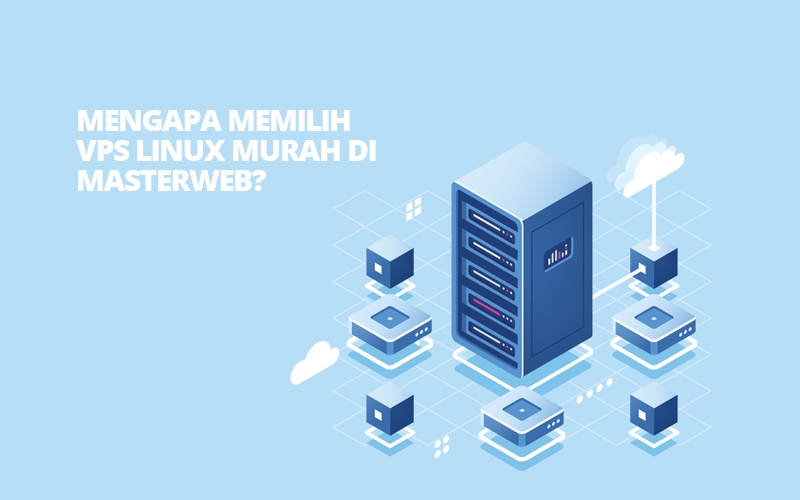 Memilih VPS Linux yang Tepat: Panduan untuk Pemula dan Pengguna Berpengalaman